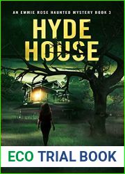 Hyde House (Emmie Rose Haunted Mystery, #3)