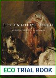 The Painter|s Touch: Boucher, Chardin, Fragonard