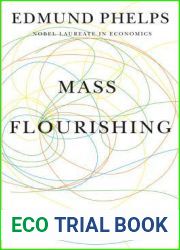 Mass Flourishing: How Grassroots Innovation Created Jobs, Challenge, and Change