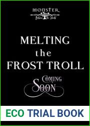 Melting the Frost Troll: Monster Between the Sheets: Season 2