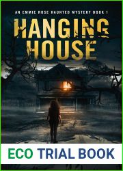 Hanging House (Emmie Rose Haunted Mystery, #1)