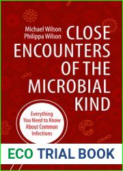 Close Encounters of the Microbial Kind: Everything You Need to Know About Common Infections