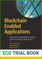 Blockchain Enabled Applications: Understand the Blockchain Ecosystem and How to Make it Work for You