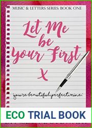 Let Me Be Your First (Music and Letters, #1)