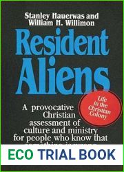Resident Aliens: Life in the Christian Colony