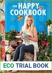 The Happy Cookbook: 130 Wholefood Recipes for Health, Wellness, and a Little Extra Sparkle