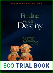 Finding your Destiny (Never Give Up Book 4)