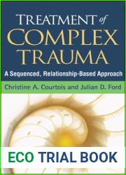 Treatment of Complex Trauma: A Sequenced, Relationship-Based Approach