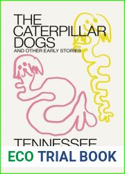 The Caterpillar Dogs and Other Early Stories