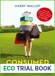 Consumed: How Shopping Fed the Class System