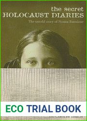 The Secret Holocaust Diaries: The Untold Story of Nonna Bannister
