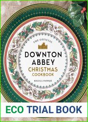 The Official Downton Abbey Christmas Cookbook (Downton Abbey Cookery)