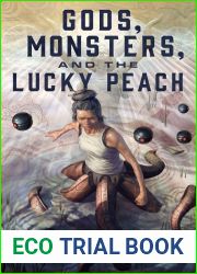 Gods, Monsters, and the Lucky Peach