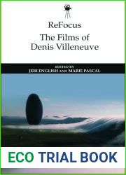 ReFocus: The Films of Denis Villeneuve (ReFocus: The International Directors Series)