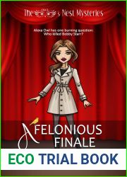A Felonious Finale: The Owl|s Nest Mysteries