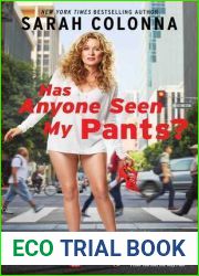 Has Anyone Seen My Pants?