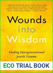 Wounds Into Wisdom: Healing Intergenerational Jewish Trauma