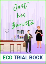 Just His Barista: A Sweet Romantic Comedy (Southern Roots Sweet RomCom Book 5)