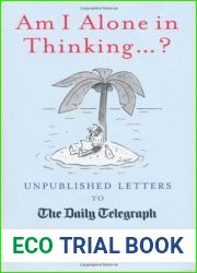 Am I Alone in Thinking…?: Unpublished Letters to the Daily Telegraph