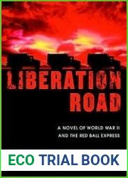 Liberation Road: A Novel of World War II and the Red Ball Express