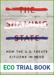 The Shaming State: How the U.S. Treats Citizens in Need