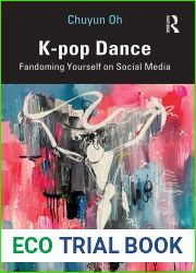 K-pop Dance: Fandoming Yourself on Social Media