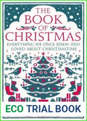 The Book of Christmas: Everything We Once Knew and Loved About Christmastime