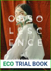 Obsolescence: A Dark Sci-Fi, Fantasy, and Horror Anthology