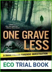 One Grave Less (Diane Fallon Forensic Investigation #9)