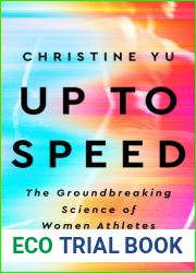 Up to Speed: The Groundbreaking Science of Women Athletes