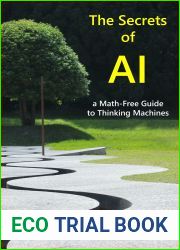 The Secrets of AI: a Math-Free Guide to Thinking Machines