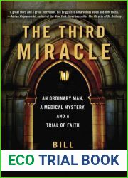 The Third Miracle: An Ordinary Man, a Medical Mystery, and a Trial of Faith