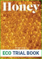 Honey: Recipes From a Beekeeper|s Kitchen