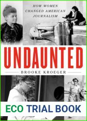 Undaunted: How Women Changed American Journalism