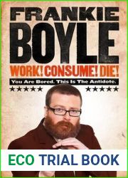 Work! Consume! Die!