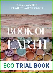 Book of Earth: A Guide to Ochre, Pigment, and Raw Color