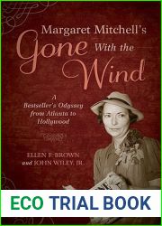 Margaret Mitchell|s Gone with the Wind: A Bestseller|s Odyssey from Atlanta to Hollywood