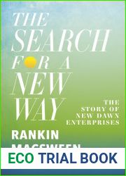 The Search for a New Way: The Story of New Dawn Enterprises