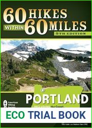60 Hikes Within 60 Miles: Portland: Including the Coast, Mount Hood, St. Helens, and the Santiam River