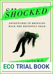 Shocked: Adventures in Bringing Back the Recently Dead
