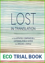 Lost in Translation: An Illustrated Compendium of Untranslatable Words from Around the World