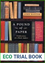 A Pound of Paper: Confessions of a Book Addict