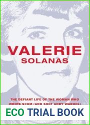 Valerie Solanas: The Defiant Life of the Woman Who Wrote SCUM (and Shot Andy Warhol)