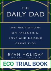 The Daily Dad: 366 Meditations on Parenting, Love, and Raising Great Kids