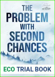 The Problem with Second Chances (Lake Starlight)