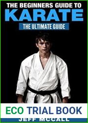 Karate: The Ultimate Guide to Beginning Karate (Martial Arts - MMA, Mixed Martial Arts, Grappling, Brazilian Jiu Jitsu)