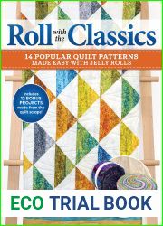 Roll with the Classics: 14 Popular Quilt Patterns Made Easy with Jelly Rolls