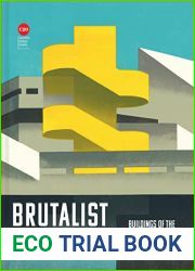 Brutalist Britain: Buildings of the 1960s and 1970s