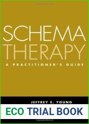 Schema Therapy: A Practitioner|s Guide