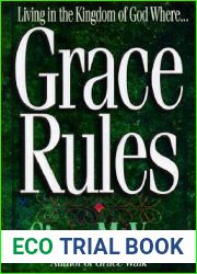 Grace Rules: Living in the Kingdom of God Where…